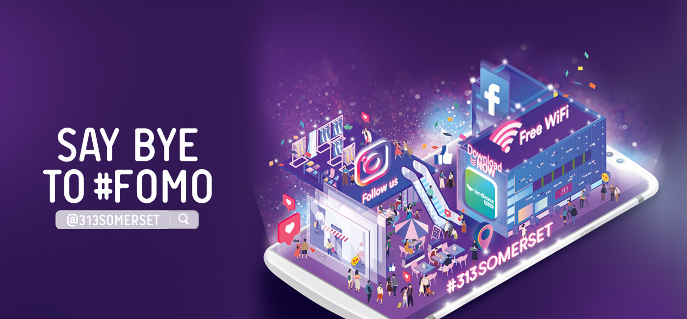 Say Bye To Fomo - 313@somerset Shopping Mall